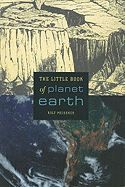 The Little Book of Planet Earth