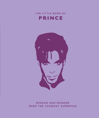 The Little Book of Prince: Wisdom and Wonder from the Lovesexy Superstar - Croft, Malcolm