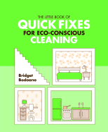 The Little Book of Quick Fixes for Eco Conscious Cleaning