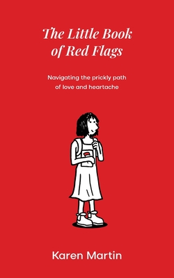 The Little Book of Red Flags - Martin, Karen (Compiled by)