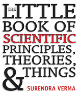 The Little Book of Scientific Principles, Theories and Things