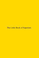 The Little Book of Superiors