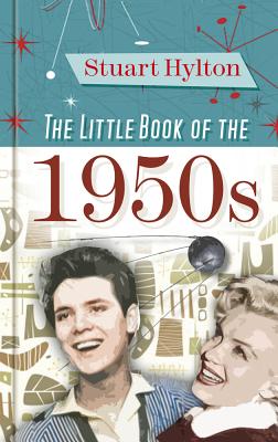 The Little Book of the 1950s - Hylton, Stuart