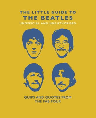 The Little Book of the Beatles: Quips and Quotes from the Fab Four - Croft, Malcolm