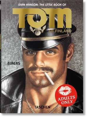 The Little Book of Tom. Bikers - of Finland, Tom (Illustrator), and Hanson, Dian (Editor)