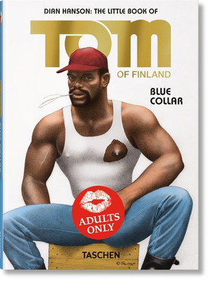 The Little Book of Tom. Blue Collar - of Finland, Tom (Illustrator), and Hanson, Dian (Editor)