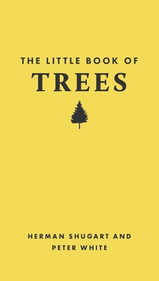 The Little Book of Trees - Shugart, Herman, and White, Peter, Professor