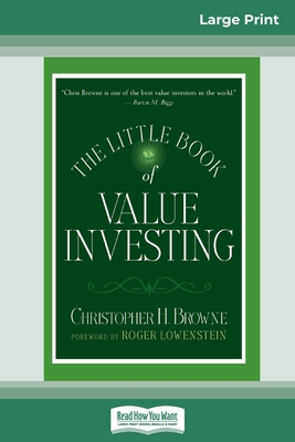 The Little Book of Value Investing: (Little Books. Big Profits) (16pt Large Print Edition) - Roger Lowenstein, Christopher H Browne