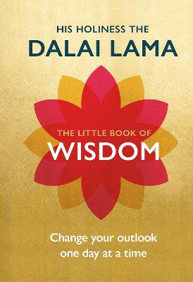 The Little Book of Wisdom: Change Your Outlook One Day at a Time - Lama, Dalai