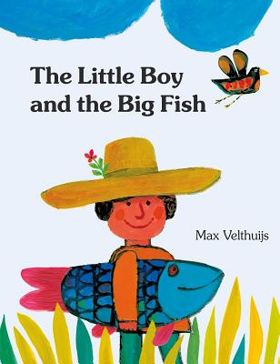 The Little Boy and the Big Fish - Velthuijs, Max