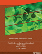 The Little, Brown Compact Handbook with Exercises: Pearson New International Edition