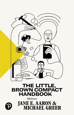 The Little, Brown Compact Handbook - Aaron, Jane E, and Greer, Michael