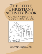 The Little Christian's Activity Book: Commandments Coloring Book