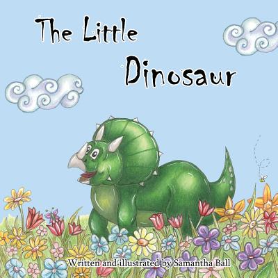 The Little Dinosaur - Ball, Samantha (Creator)