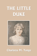 The Little Duke (Yesterday's Classics)