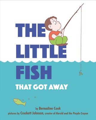 The Little Fish That Got Away - Cook, Bernadine