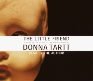 The Little Friend - Tartt, Donna (Read by)