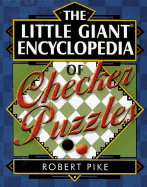 The Little Giant(r) Encyclopedia of Checker Puzzles