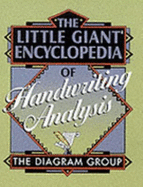 The Little Giant(r) Encyclopedia of Handwriting Analysis