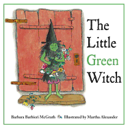 The Little Green Witch - McGrath, Barbara Barbieri