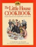 The Little House Cookbook: Frontier Foods from Laura Ingalls Wilder