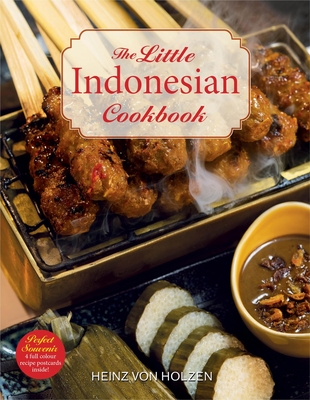 The Little Indonesian Cookbook - Holzen, Heinz von