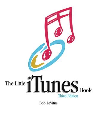 The Little iTunes Book - LeVitus, Bob