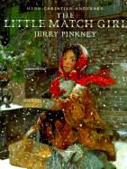 The Little Match Girl - Andersen, Hans Christian, and Pinkney, Jerry