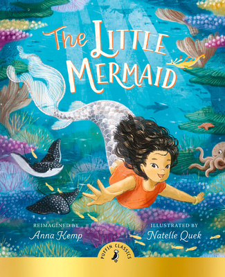The Little Mermaid: A magical reimagining of the beloved story for a new generation - Kemp, Anna