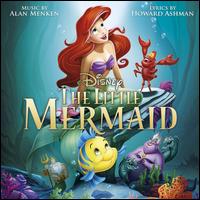 The Little Mermaid [Original Motion Picture Soundtrack] - Alan Menken/Howard Ashman