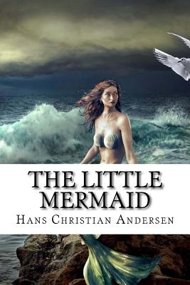 The Little Mermaid - Andersen, Hans Christian