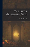 The Little Messenger Birds