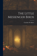 The Little Messenger Birds