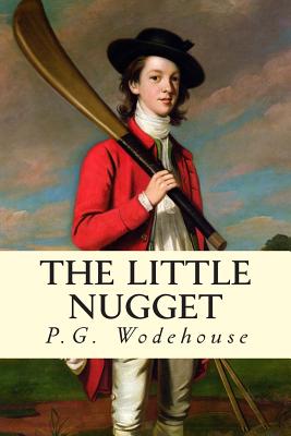 The Little Nugget - Wodehouse, P G