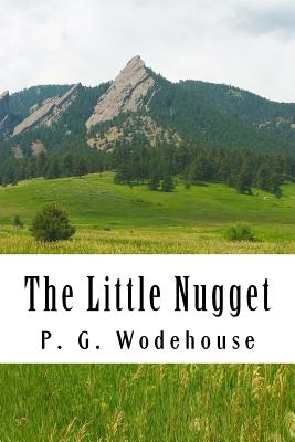 The Little Nugget - P G Wodehouse
