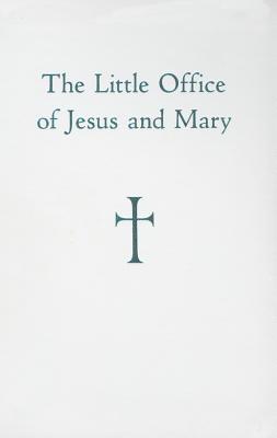 The Little Office of Jesus and Mary - Storey, William G, Mr.