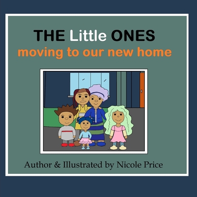 The Little Ones: Moving to our new home - Price, Nicole