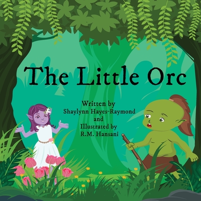 The Little Orc - Hayes-Raymond, Shaylynn