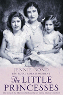 The Little Princesses: The Story of the Queen's Childhood by Her Nanny