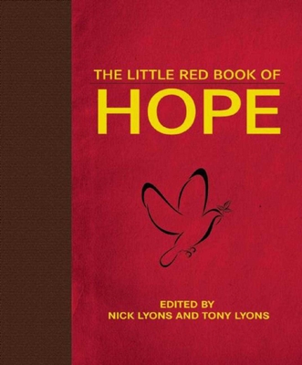 The Little Red Book of Hope - Lyons, Nick, and Lyons, Tony