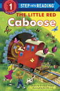 The Little Red Caboose: Adapted from the Beloved Little Golden Book Written by Marian Potter and Illustrated by Tibor Gergely