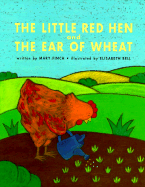 The Little Red Hen and the Ear of Wheat - Finch, Mary