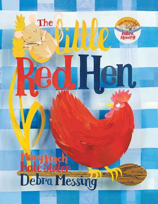The Little Red Hen - Finch, Mary, and Messing, Debra (Narrator)