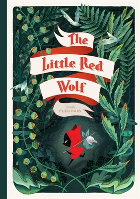 The Little Red Wolf - Flchais, Amlie