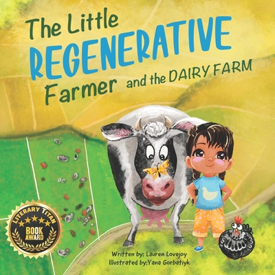 The Little Regenerative Farmer and The Dairy Farm - Lovejoy, Lauren