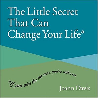 The Little Secret That Can Change Your Life - Davis, Joann