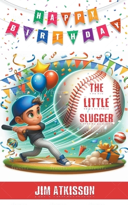 The Little Slugger - Atkisson, Jim