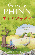 The Little Village School: A Little Village School Novel (Book 1): A Little Village School Novel