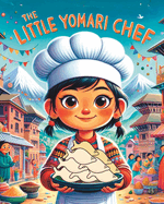 The Little Yomari Chef: Nepali Bedtime Story; Stories from Nepal; Colourful Illustration
