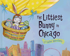 The Littlest Bunny in Chicago: An Easter Adventure